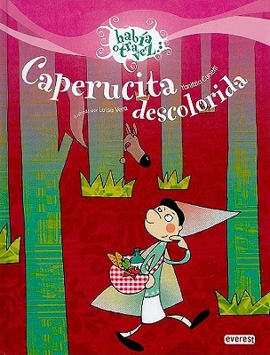 Caperucita descolorida (Habia Otra Vez) (Spanish Edition)