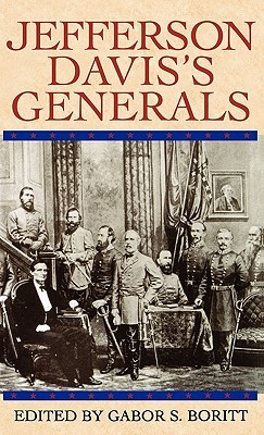 Jefferson Davis's Generals (Gettysburg Civil War Institute Books)