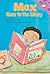 Max Goes to the Library (Read-it! Readers) (Read-It! Readers: The Life of Max)