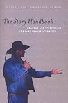 The Story Handbook: A Primer on Language and Storytelling for Land Conservationists The Story Handbook: A Primer on Language and Storytelling for Land Conservationists