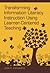 Transforming Information Literacy Instruction Using Learner-Centered Teaching