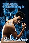 When Saint Goes Marching In by Tiana Laveen When Saint Goes Marching In by Tiana Laveen