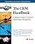 CRM Handbook, The: A Busine...