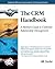 CRM Handbook, The: A Business Guide to Customer Relationship Management