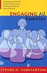 Engaging All Families: Creating a Positive School Culture by Putting Research Into Practice