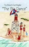 The Beach Club Begins: "The Big Dance" The Beach Club Begins: "The Big Dance"