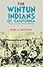 Wintun Indians of California and Their Neighbors (American Indian Map-book Series)