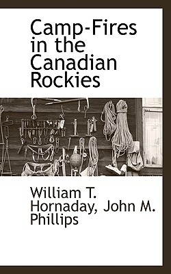 Camp-Fires in the Canadian Rockies (Paperback)