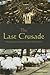 The Last Crusade by Michael A. Palmer