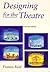 Designing for the Theatre