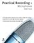 Practical Recording, Vol 1: Microphones