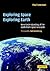 Exploring Space, Exploring Earth: New Understanding of the Earth from Space Research