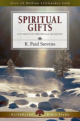 Spiritual Gifts (LifeGuide Bible Studies)
