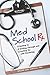 Med School Rx: Getting In, ...