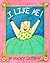 I Like Me! by Nancy Carlson
