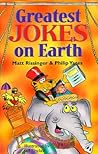 Greatest Jokes on Earth Greatest Jokes on Earth