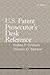 U.S. Patent Prosecutor's Desk Reference