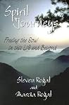 Spirit Journeys: Freeing the Soul in This Life and Beyond