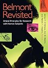 Belmont Revisited: Ethical Principles for Research with Human Subjects Belmont Revisited: Ethical Principles for Research with Human Subjects