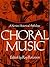 Choral Music a Norton Histo...