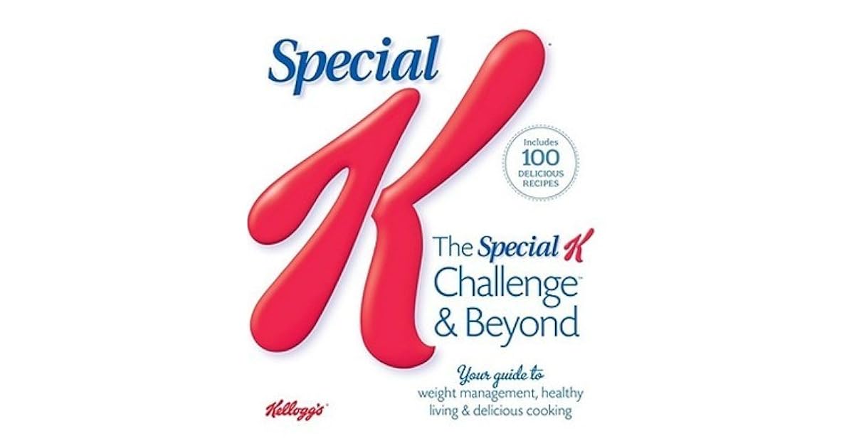 The Special K Challenge and Beyond Your Complete Guide to Weight