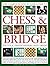 The Complete Step-By-Step Guide to Chess & Bridge: How to play, winning strategies, rules and history