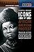 Icons of African American Protest: Trailblazing Activists of the Civil Rights Movement [2 volumes] (Greenwood Icons)