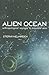 Alien Ocean: Anthropologica...