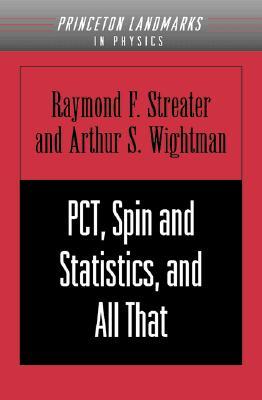 PCT, Spin and Statistics, and All That (Paperback)