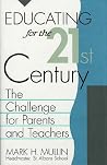 Educating for the 21st Century: The Challenge for Parents and Teachers (Studies in Australian History) Educating for the 21st Century: The Challenge for Parents and Teachers (Studies in Australian History)