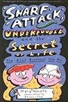 Snarf Attack, Underfoodle, and the Secret of Life by Mary Amato