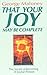 That Your Joy May Be Complete: The Secret of Becoming a Joyful Person