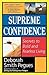 Supreme Confidence by Deborah Smith Pegues Supreme Confidence by Deborah Smith Pegues
