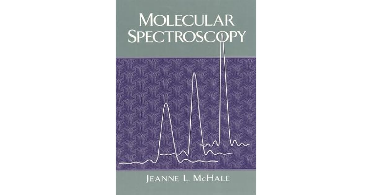 Molecular Spectroscopy by Jeanne L. McHale