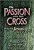 The Passion and the Cross: ...