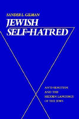 Jewish Self-Hatred: Anti-Semitism and the Hidden Language of the Jews (Paperback)
