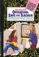 Wednesday Night Match (Operation: Save the Teacher)
