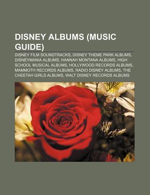 Disney Albums: Hannah Montana: the Movie, Music of Kingdom Hearts, Hannah Montana 3, Kiss & Tell, Wizards of Waverly Place, Hits Remixed (Paperback)