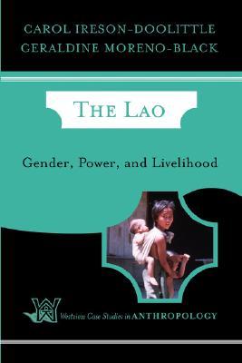 The Lao: Gender, Power, and Livelihood (Case Studies in Anthropology)