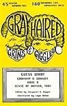 Gray-Haired Grins & Giggles: Guess What - Grammy & Grandy Have a Sense of Humor, Too! Gray-Haired Grins & Giggles: Guess What - Grammy & Grandy Have a Sense of Humor, Too!