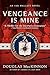 Vengeance Is Mine by Douglas MacKinnon