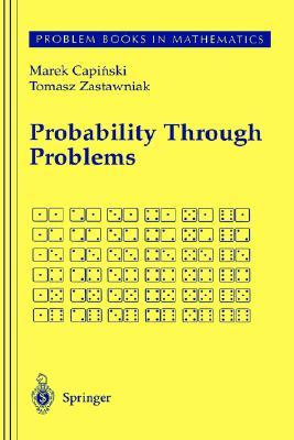 Probability Through Problems (Problem Books in Mathematics)