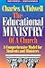 The Educational Ministry of...