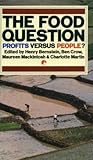The Food Question: Profits Versus People (Earthscan Original)