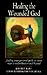 Healing the Wounded God: Fi...