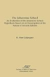 The Johannine School: An Evaluation of the Johannine-School Hypothesis Based on an Investigation of the Nature of Ancient Schools (Society of Biblical Literature. Dissertation)