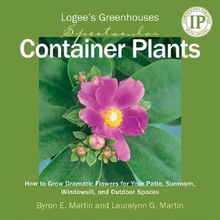 Logee's Greenhouses Spectacular Container Plants (Paperback)