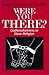 Were You There?: Godforsake...