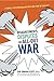 Disagreements, Disputes, and All-Out War: 3 Simple Steps for Dealing With Any Kind of Conflict