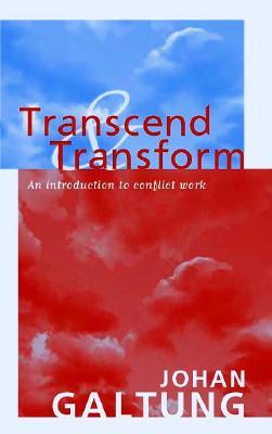 Transcend and Transform: An Introduction to Conflict Work (Paperback)